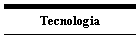 Tecnologia